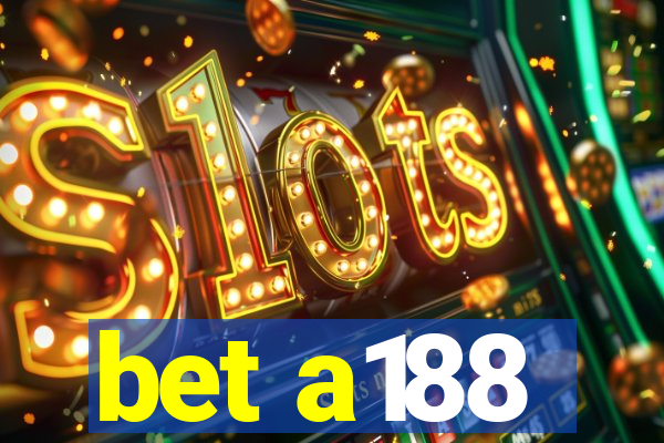 bet a188